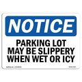Signmission OSHA Sign, Parking Lot May Be Slippery When Wet Or Icy, 18in X 12in Decal, 18" W, 12" H, Landscape OS-NS-D-1218-L-17130